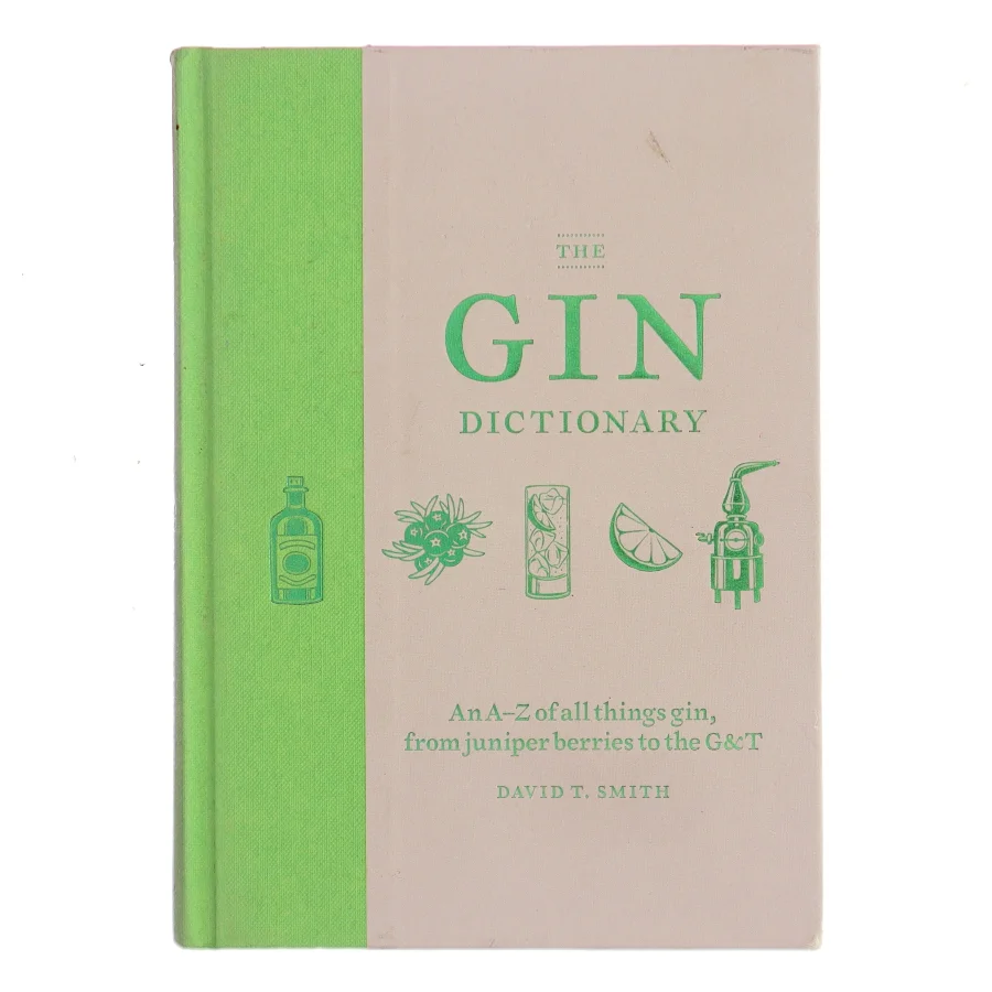 The Gin Dictionary af David T. Smith (Bog)