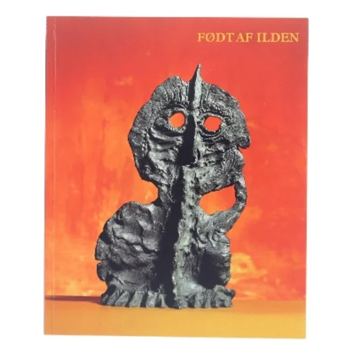 Født af ilden – bronzen i dansk skulptur (Bog)
