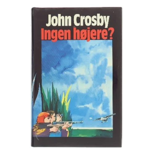 Ingen højere? af John Crosby (Bog)
