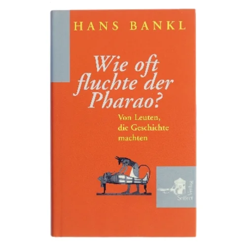 Wie oft fluchte der Pharao? af Hans Bankl (Bog)