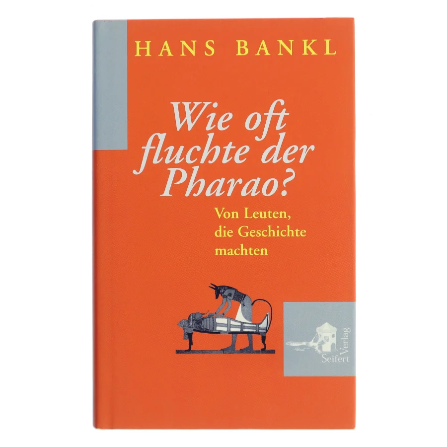 Wie oft fluchte der Pharao? af Hans Bankl (Bog)