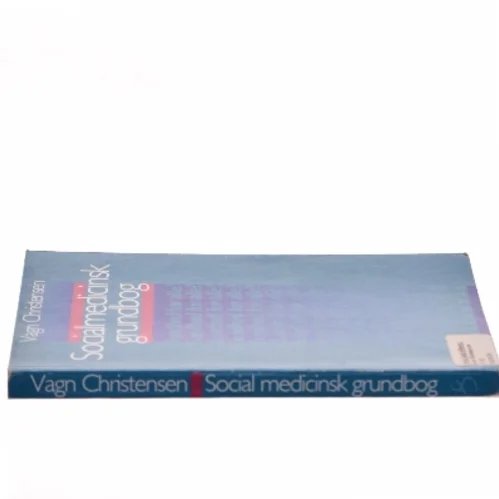 Socialmedicinsk grundbog af Vagn Christensen (Bog)