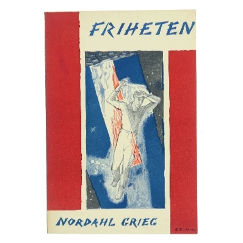 Friheten af Nordahl Grieg (Bog)