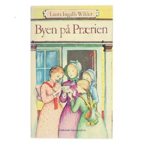Byen på Prærien af Laura Ingalls Wilder (Bog)