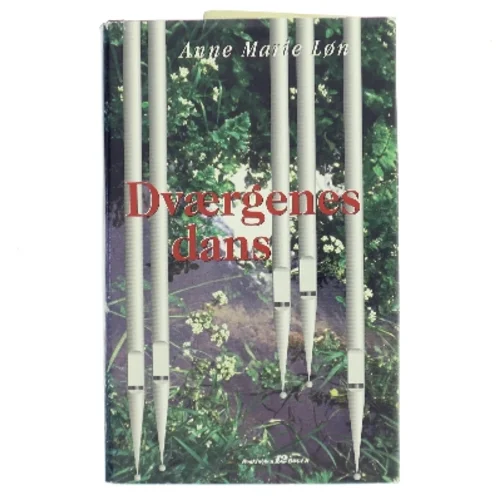 Dværgenes dans af Anne Marie Løn (Bog)