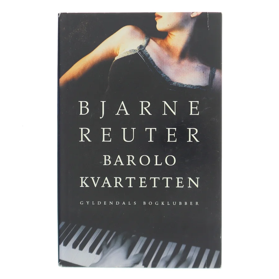Barolo Kvartetten af Bjarne Reuter (Bog)