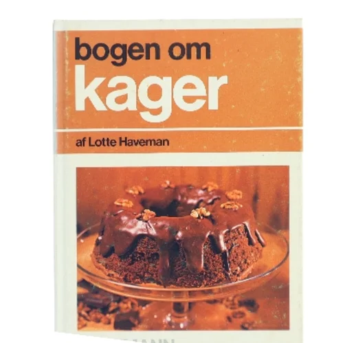 bogen om kager af Lotte Haveman (Bog)