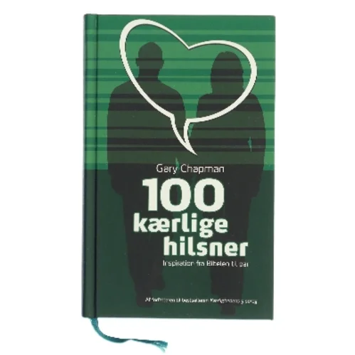 100 kærlige hilsner : inspiration fra Bibelen til par af Gary Chapman (Bog)
