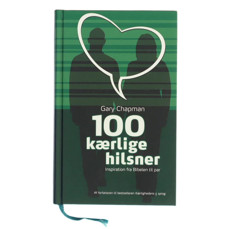 100 kærlige hilsner : inspiration fra Bibelen til par af Gary Chapman (Bog)
