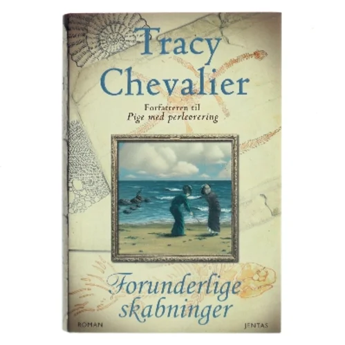 Forunderlige skabninger af Tracy Chevalier (Bog)