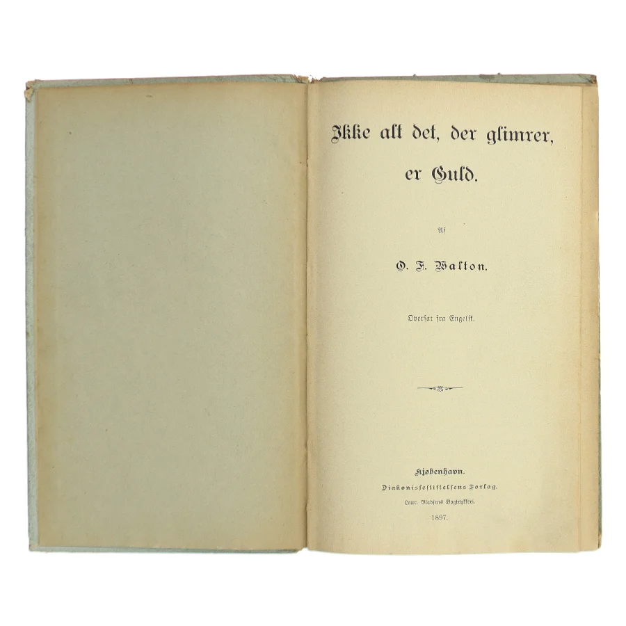 Ikke alt det, der glimrer, er Guld af O. F. Walton (Bog)