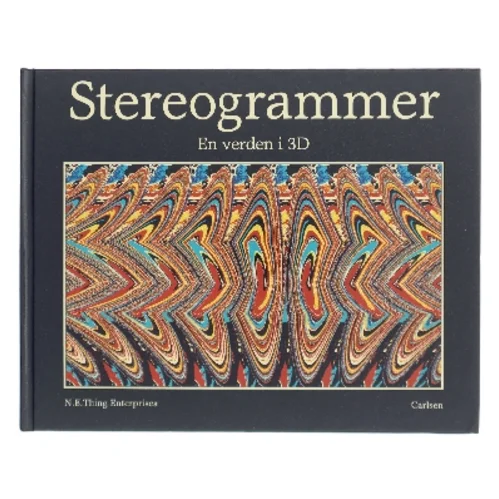 Stereogrammer. Bind 1, En verden i 3D af N.E.Thing Enterprises (Bog)