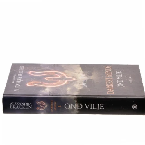 Darkest minds - ond vilje af Alexandra Bracken (Bog)