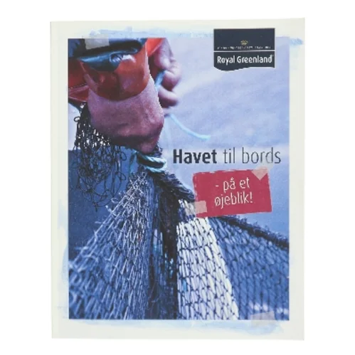 Havet til bords - på et øjeblik! af Royal Greenland (Bog)