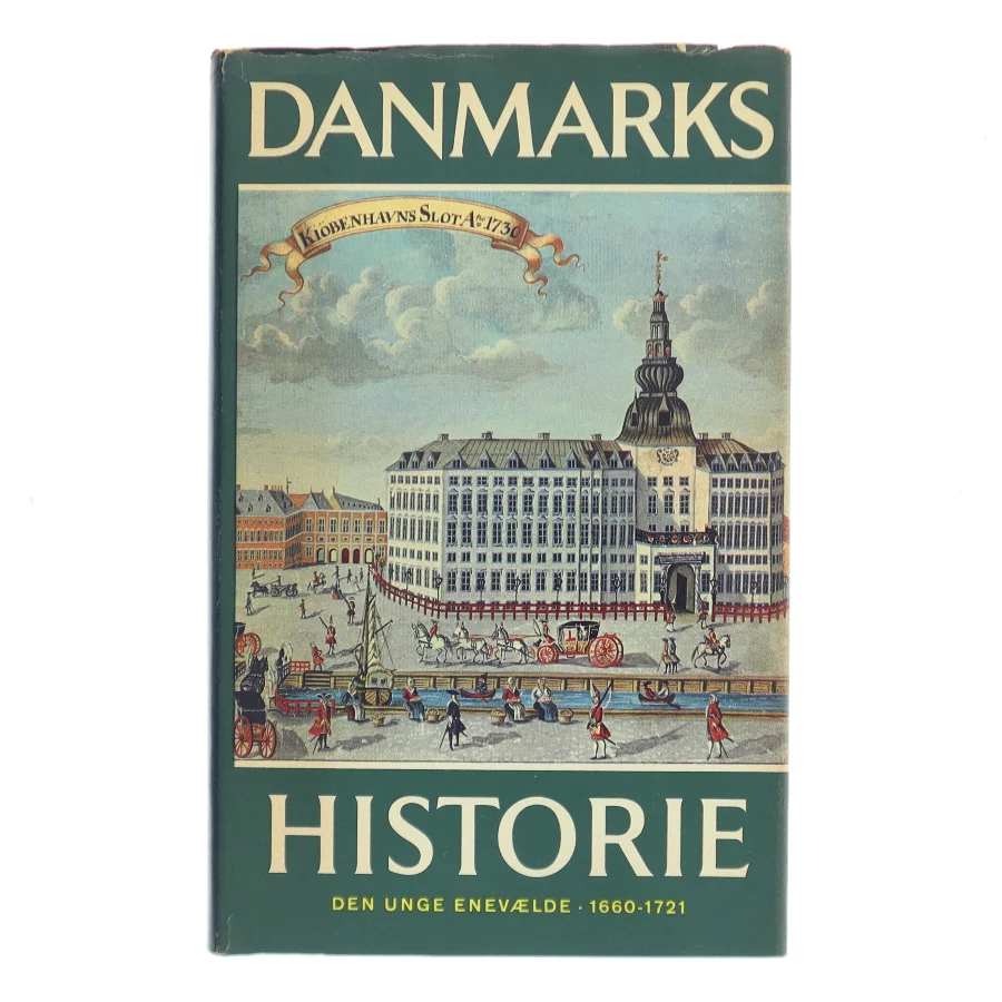 Danmarks historie. Den unge enevælde 1660-1721 af Gunnar Olsen (Bog)