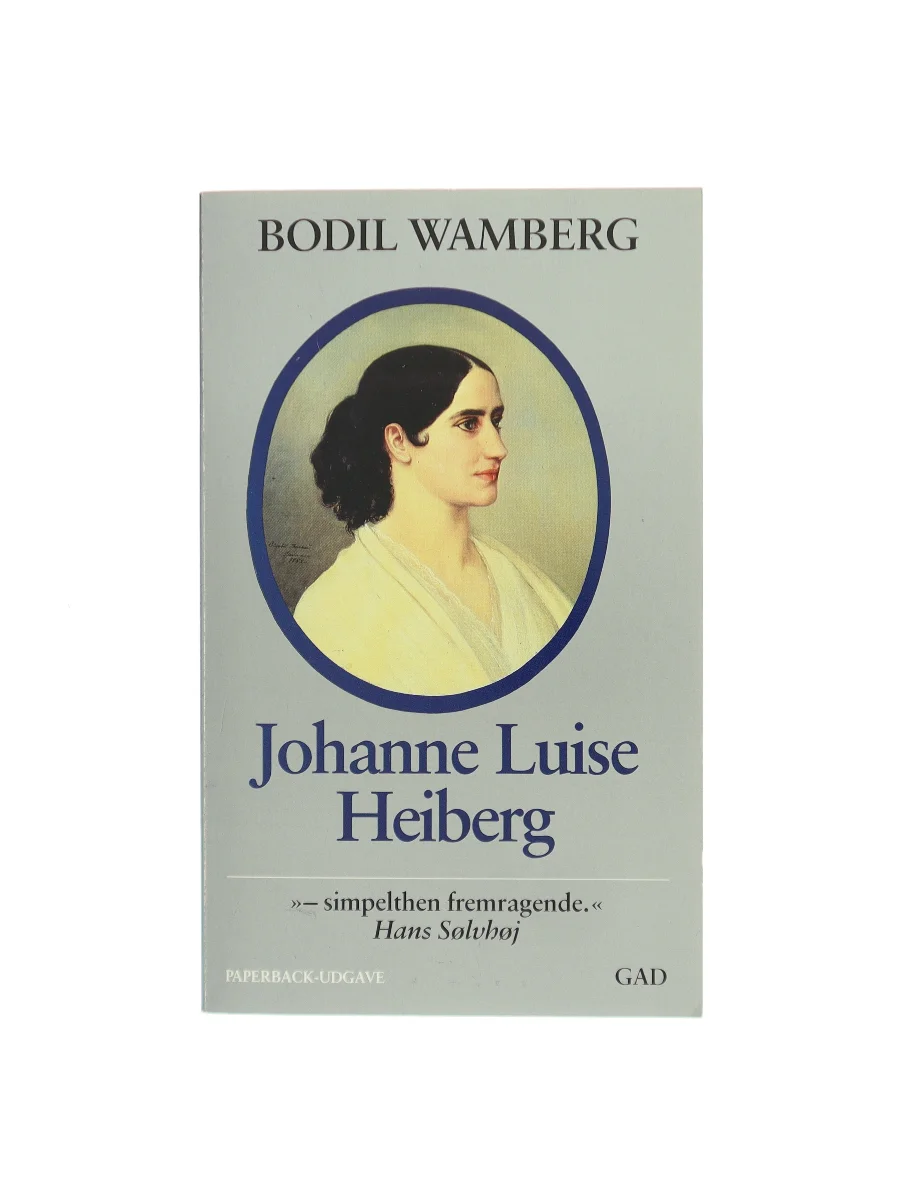 Forsiden af Johanne Luise Heiberg: Kærlighedens stedbarn af Bodil Wamberg