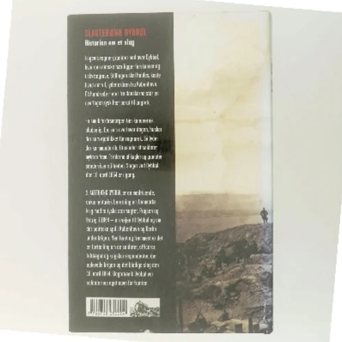 Slagtebænk Dybbøl : 18. april 1864 ; historien om et slag af Tom Buk-Swienty (Bog)