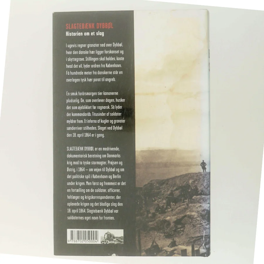 Slagtebænk Dybbøl : 18. april 1864 ; historien om et slag af Tom Buk-Swienty (Bog)