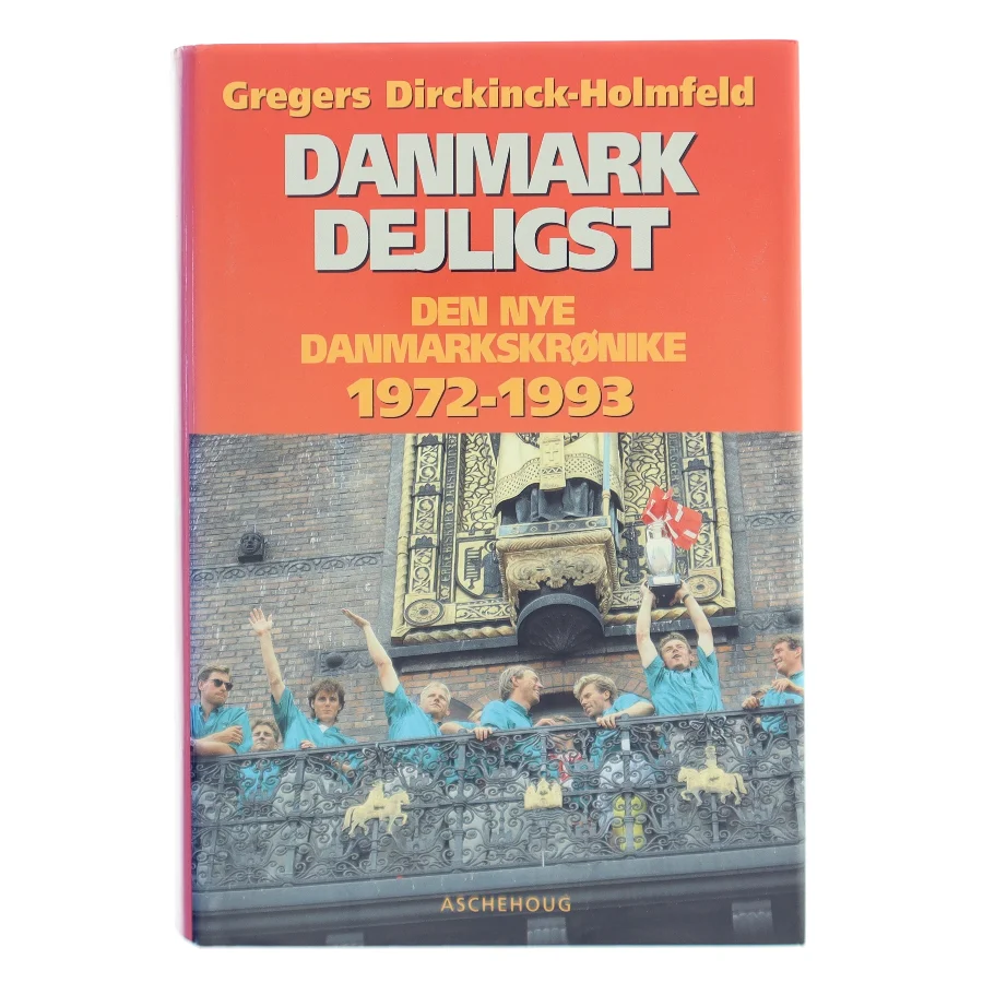 Den nye Danmarkskrønike. 3, Danmark dejligst af Gregers Dirckinck-Holmfeld (Bog)