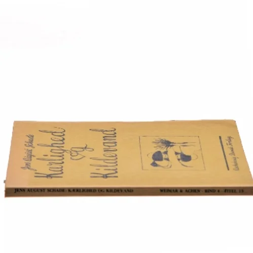 Kærlighed og kildevand af Jens August Schade (Bog)