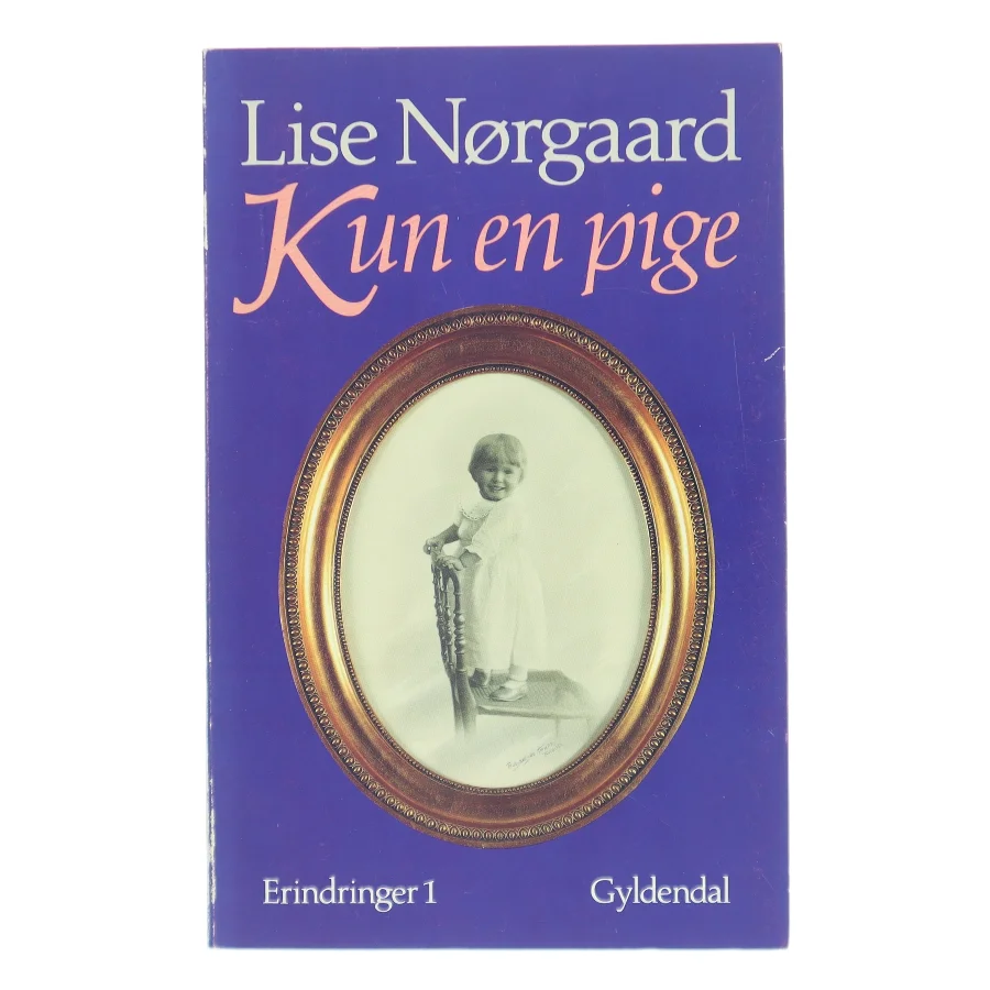 Kun en pige af Lise Nørgaard (Bog)