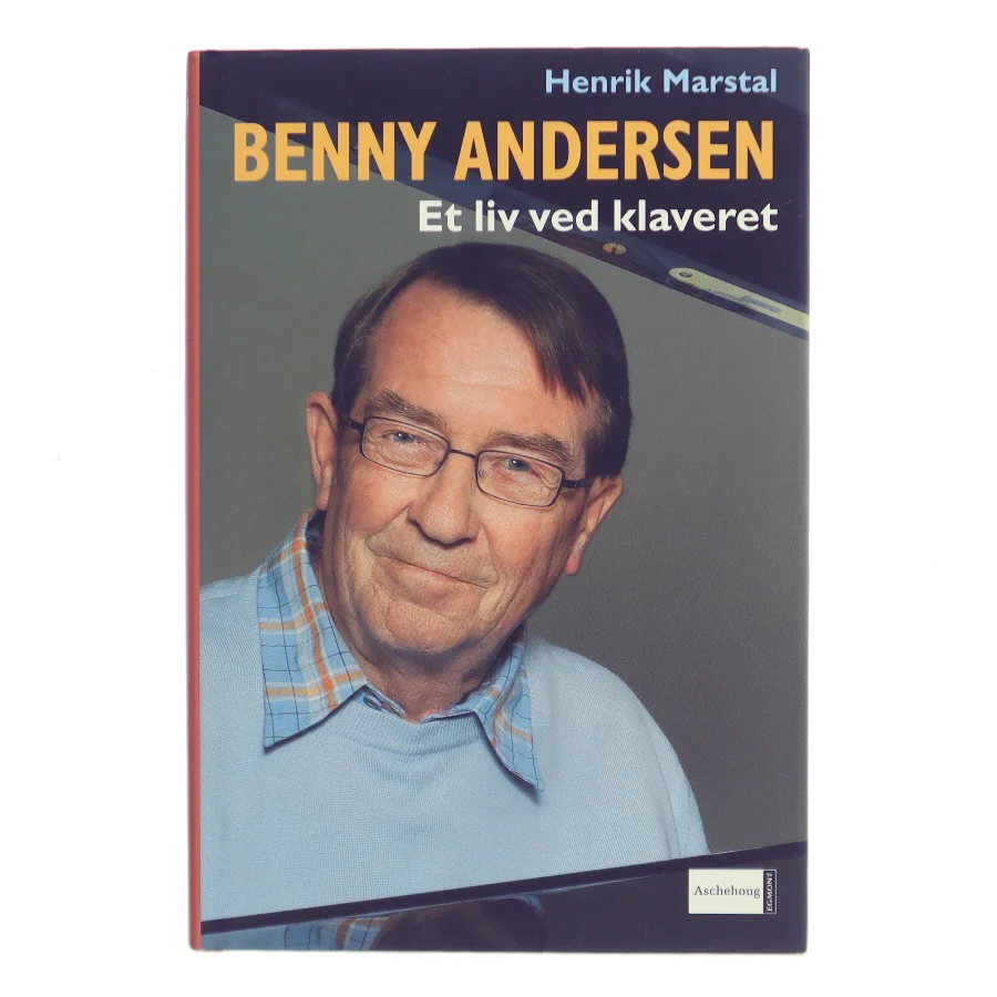 Benny Andersen - et liv ved klaveret af Henrik Marstal (Bog)
