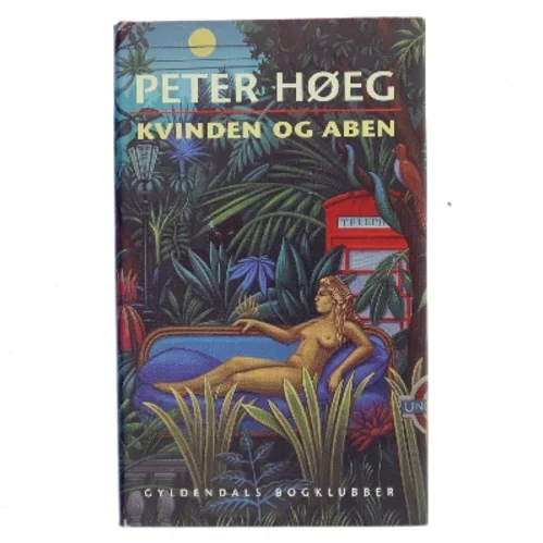 Kvinden og aben : roman af Peter Høeg (f. 1957-05-17) (Bog)