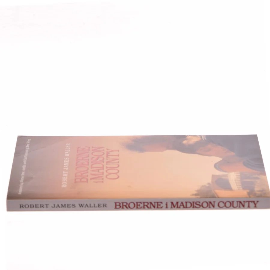 Broerne i Madison County af Robert James Waller (Bog)