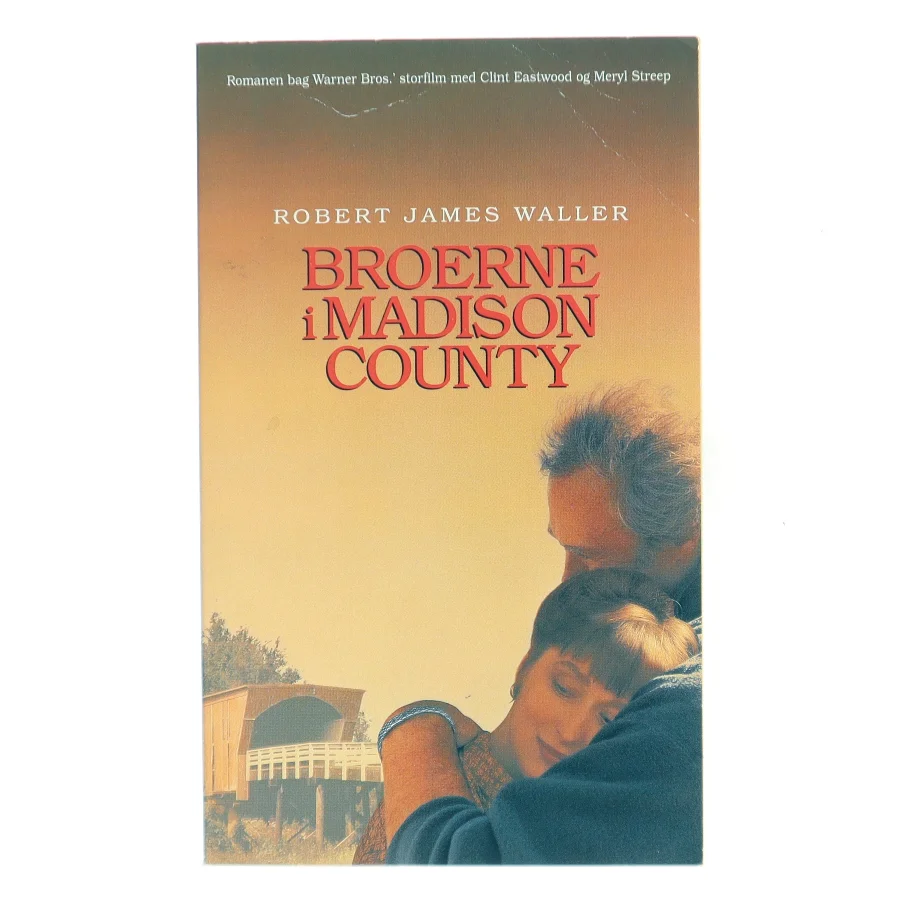 Broerne i Madison County af Robert James Waller (Bog)
