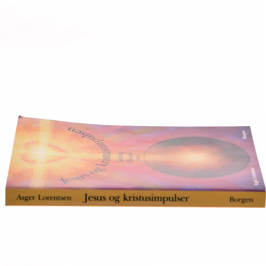 Jesus og kristusimpulsen af Asger Lorentsen (Bog)