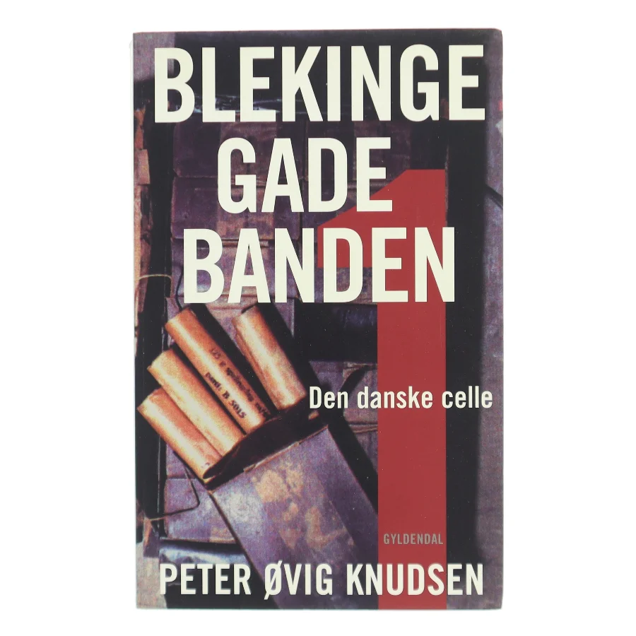Blekinge Gade Banden af Peter Ovig Knudsen (Bog)