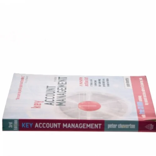 Key account management : a complete action kit of tools and techniques for achieving profitable key supplier status af Peter Cheverton (Bog)