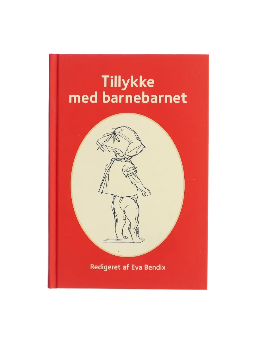 Forsiden af Tillykke med barnebarnet af Eva Bendix (red.)