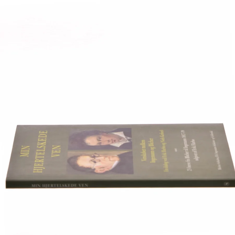 Min hjertelskede ven : venskabet mellem Ingemann og Blicher : en dialog ved Erik Harbo og Niels Kofoed samt udvalgte digte og 23 breve fra Blicher til Ingemann 1817-1839 (Bog)