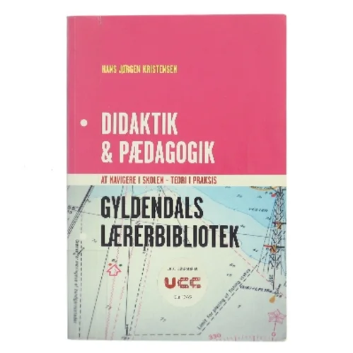 Didaktik & pædagogik af Hans Jørgen Kristensen (Bog)