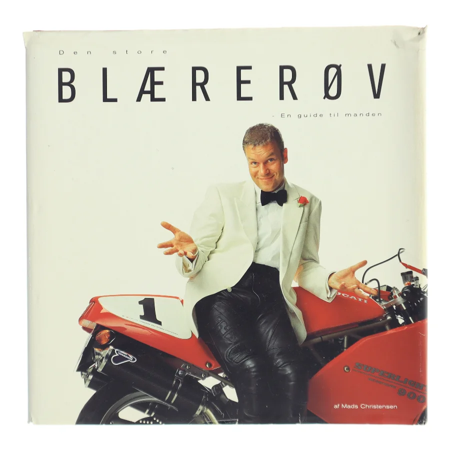 Den store blærerøv : en guide til manden af Mads Christensen (Bog)