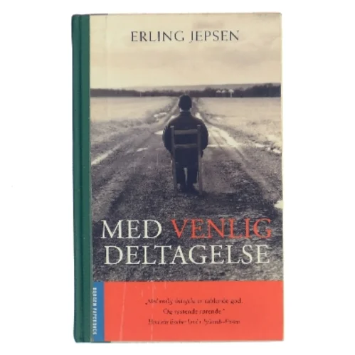 Med venlig deltagelse : roman af Erling Jepsen (f. 1956) (Bog)
