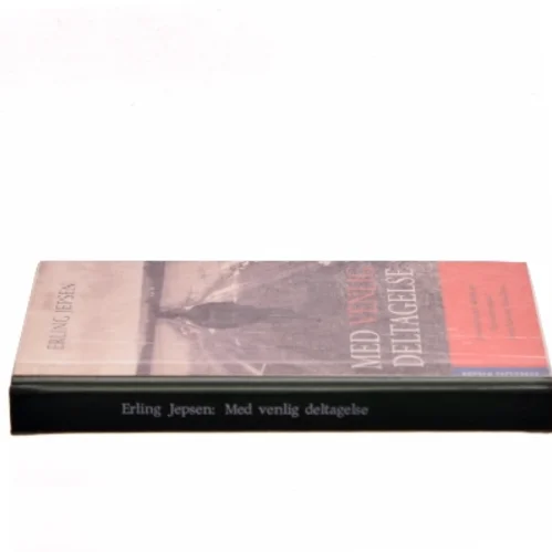 Med venlig deltagelse : roman af Erling Jepsen (f. 1956) (Bog)