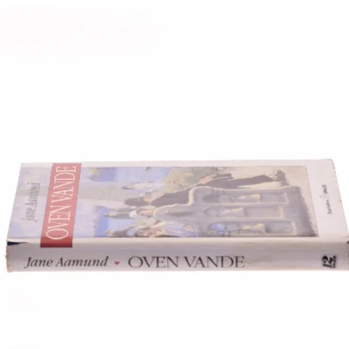 Oven Vande af Jane Aamund (Bog)