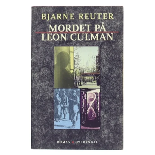 Mordet på Leon Culman : roman af Bjarne Reuter (Bog)