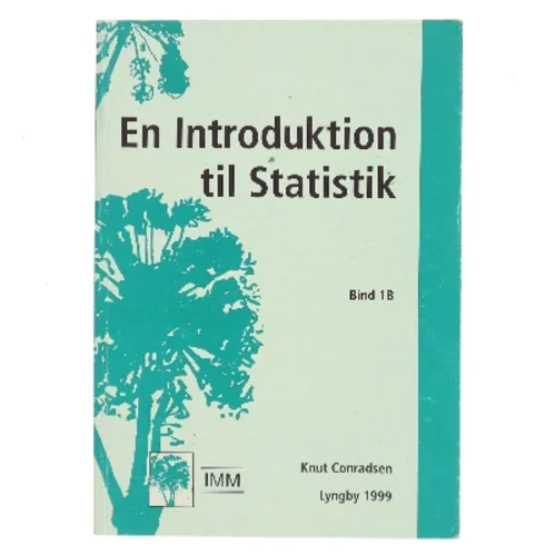 En Introduktion til Statistik. Bind 1B af Knut Conradsen (Bog)