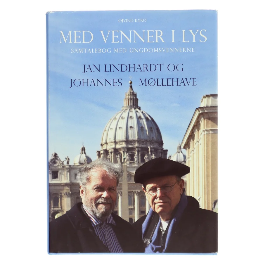Med venner i lys : samtalebog med ungdomsvennerne Jan Lindhardt og Johannes Møllehave af Øjvind Kyrø (Bog)