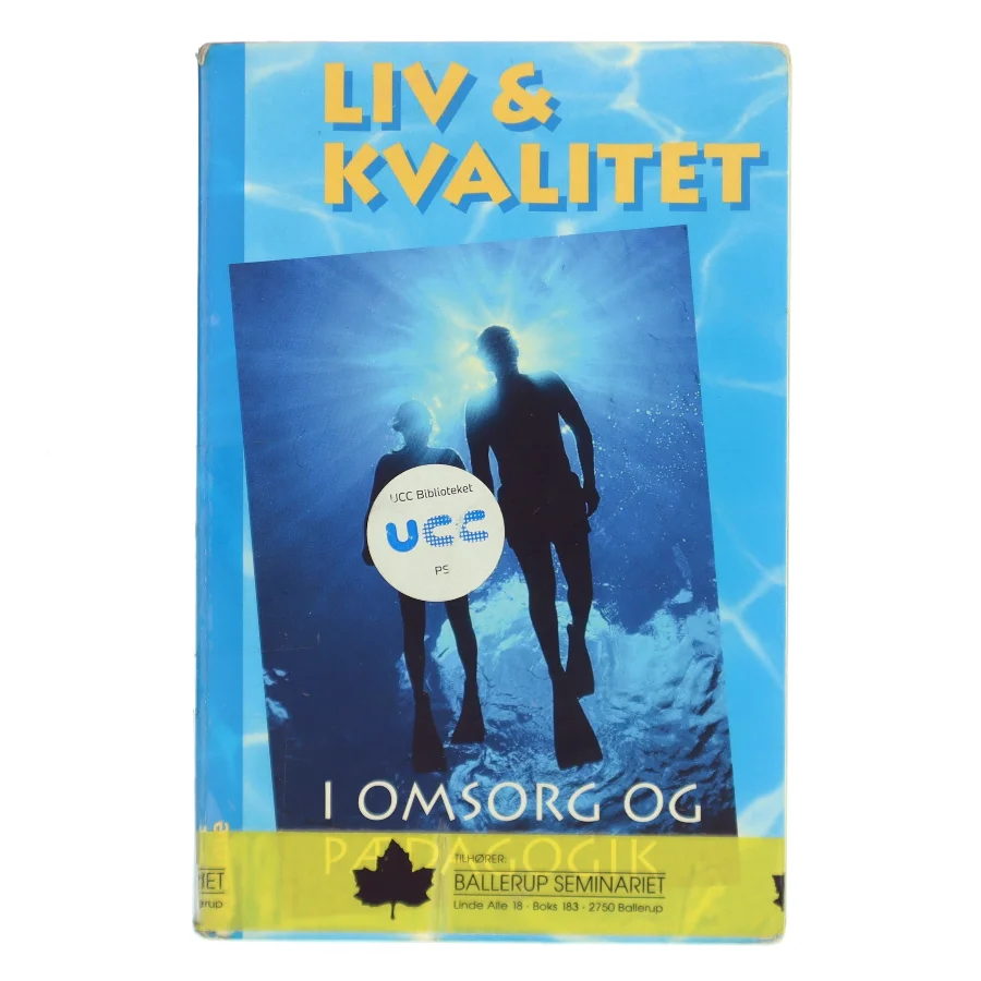 Liv & kvalitet i omsorg og pædagogik (Bog)
