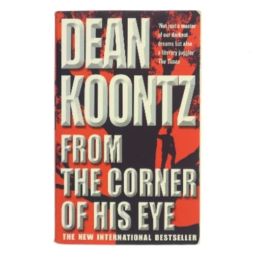 From the Corner of His Eye af Dean Koontz (Bog)