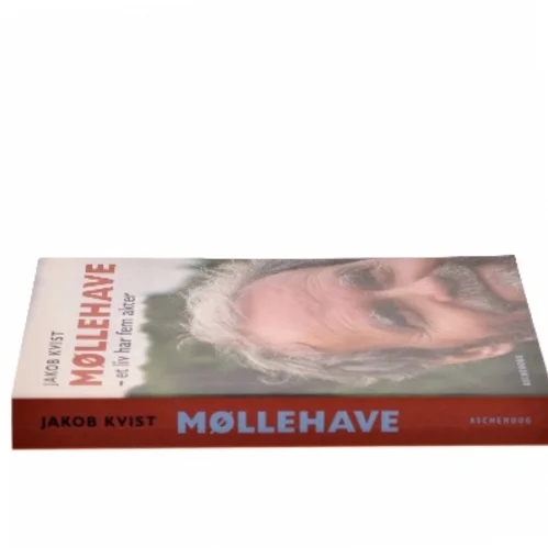 Møllehave : et liv har fem akter af Jakob Kvist (Bog)