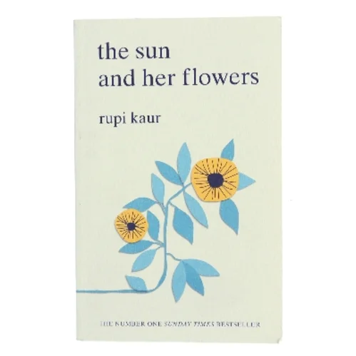 The sun and her flowers af Rupi Kaur (f. 1992) (Bog)