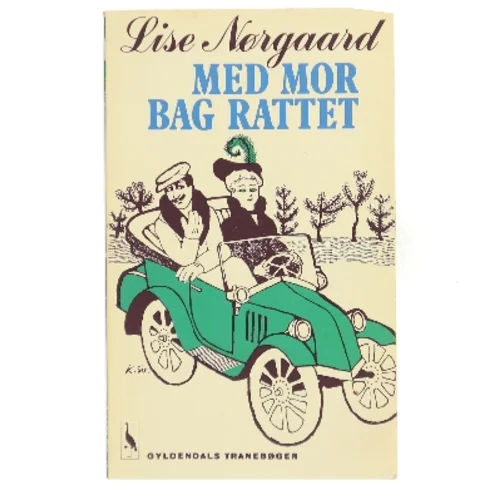 Med mor bag rattet af Lise Nørgaard (Bog)