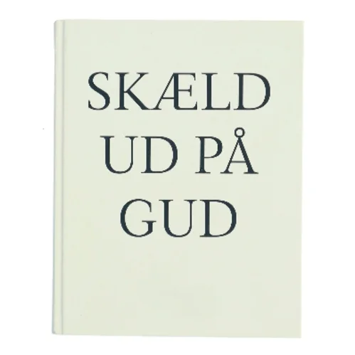 Skæld ud på Gud (Bog)