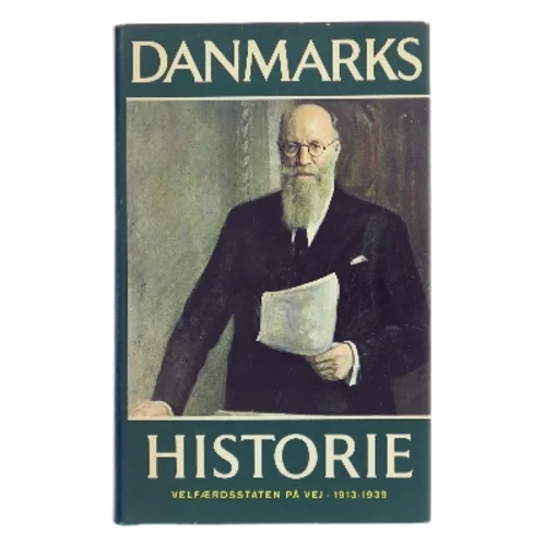 Danmarks historie 13 – Verdenskrig og Mellemkrigstid. Velfærdsstaten på vej 1913-1939 af Erik Rasmussen (Bog)
