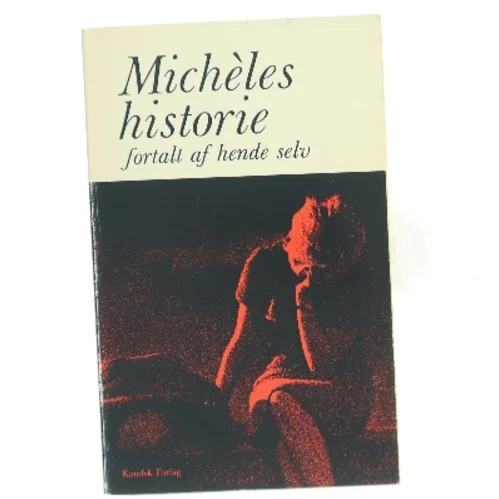 Michèles historie – fortalt af hende selv af Michèle (Bog)